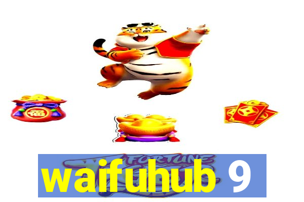 waifuhub 9